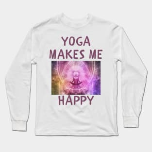 Yoga makes me happy Long Sleeve T-Shirt